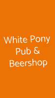 White Pony Pub Beershop food