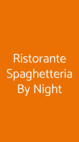 Spaghetteria By Night food