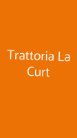 Trattoria La Curt food