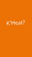 K'meat? outside