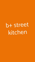 B+ Street Kitchen food