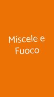 Miscele E Fuoco food