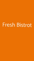 Fresh Bistrot food