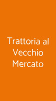 Trattoria Al Vecchio Mercato food