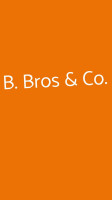 B. Bros Co. food