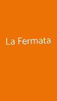 La Fermata inside