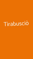 Tirabusciò food