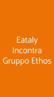 Eataly Incontra Gruppo Ethos food