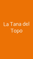 La Tana Del Topo food