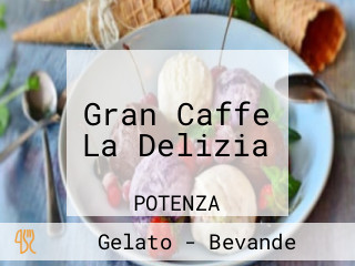 Gran Caffe La Delizia