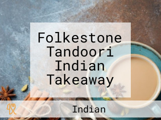 Folkestone Tandoori Indian Takeaway