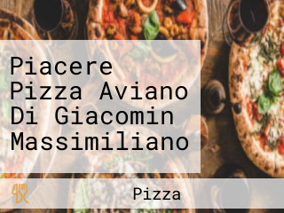 Piacere Pizza Aviano Di Giacomin Massimiliano