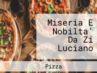 Miseria E Nobilta' Da Zi Luciano