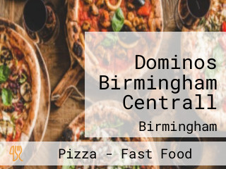 Dominos Birmingham Centrall