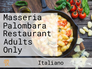 Masseria Palombara Restaurant Adults Only