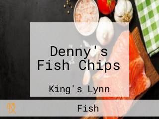 Denny's Fish Chips