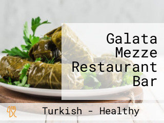 Galata Mezze Restaurant Bar