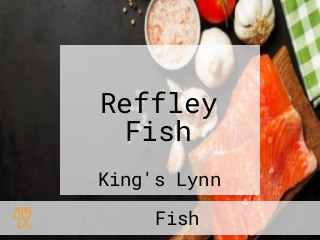 Reffley Fish