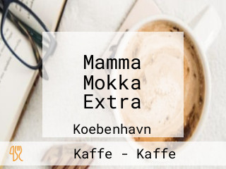 Mamma Mokka Extra