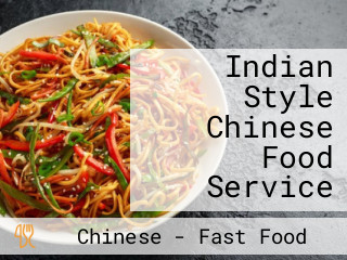 Indian Style Chinese Food Service