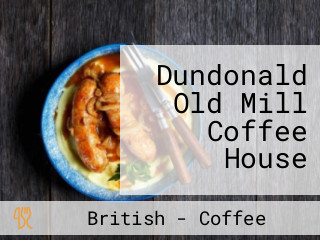 Dundonald Old Mill Coffee House