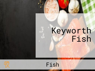Keyworth Fish
