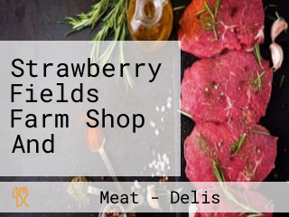 Strawberry Fields Farm Shop And