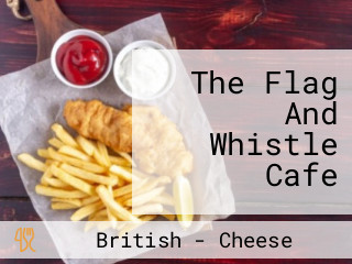 The Flag And Whistle Cafe