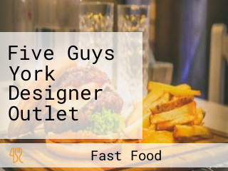 Five Guys York Designer Outlet