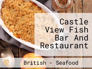 Castle View Fish Bar And Restaurant