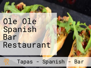 Ole Ole Spanish Bar Restaurant