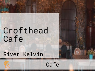 Crofthead Cafe