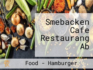 Smebacken Cafe Restaurang Ab