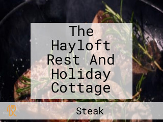 The Hayloft Rest And Holiday Cottage