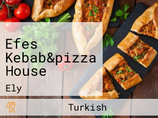 Efes Kebab&pizza House