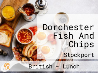 Dorchester Fish And Chips