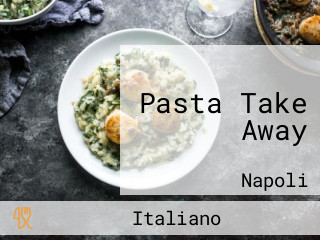 Pasta Take Away