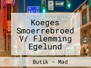 Koeges Smoerrebroed V/ Flemming Egelund (almindelig Luksus Smoerrebroed)
