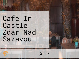 Cafe In Castle Zdar Nad Sazavou