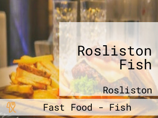 Rosliston Fish