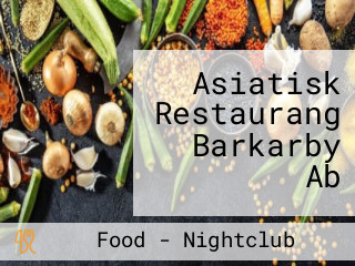 Asiatisk Restaurang Barkarby Ab