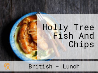 Holly Tree Fish And Chips