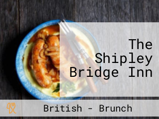 The Shipley Bridge Inn