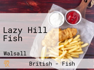 Lazy Hill Fish