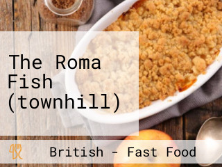 The Roma Fish (townhill)