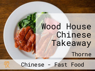 Wood House Chinese Takeaway