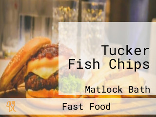 Tucker Fish Chips