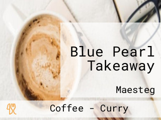 Blue Pearl Takeaway