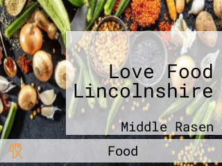 Love Food Lincolnshire