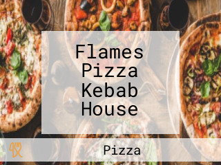 Flames Pizza Kebab House